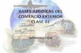 BASES JURIDICAS DEL COMERCIO EXTERIOR. CLASE 1.pdf