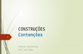 Técnicas Construtivas - Construção - Contenções