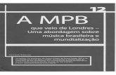 A MPB Que Veio de Londres. Uma Abordagem Sobre Música Brasileira e Mundialização. Cristiano Scherner