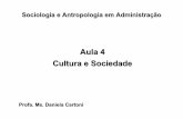 Aula - Sociologia 04 - Cultura e Sociedade