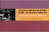 128243953 William Foote Whyte Sociedade de Esquina a Estrutura Social de Uma a Rea Urbana Pobre e