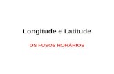 04 - Longitude e Latitude-fusos horários.2014.ppt