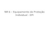 Equipamentos de Proteção Individual (1) EPI - NR 06