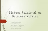 Sistema Prisional Na Ditadura Militar