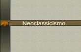 Neoclassicismo - Apresenta o