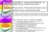 1 - Educação, Sociedade e Prática Escolar.ppt_ Tendências Pedagógicas - Atualizado 2010