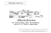Frank a. Viola - Betânia - O Desejo Do Senhor Para a Sua Igreja