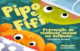 ARCARI, Caroline. Prevenção de Violência Sexual Na Infância (Pipo e Fifi)