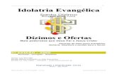 Dizimos e Ofertas - Idolatria Evangelica