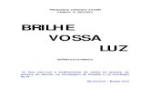 Chico Xavier - Livro 297 - Ano 1987 - Brilhe Vossa Luz