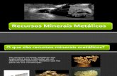 Recursos Minerais Metálicos