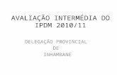 AVALIAÇÃO INTERMÉDIA DO IPDM 2010