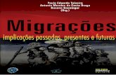 TEIXEIRA, Paulo Eduardo et. al. - Migrações - Implicações Passadas, Presentes e Futuras (Cultura Acadêmica, 2012)(1)