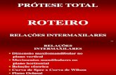 PRÓTESE TOTAL - RELAÇÕES INTERMAXILARES - ROTEIRO (1)