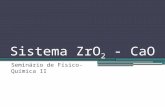 seminário físico-química 2 _Sistema ZrO2 - CaO
