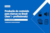 1ª Pesquisa sobre produção de conteúdo para marcas no Brasil - Jul/2015