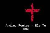 Andrea Fontes - Ele Te Ama