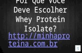Por que você deve escolher whey protein isolate