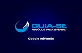 Google Adwords -  Apresentação Guia-se Negócios pela Internet - Unidade Osasco