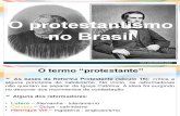 O Protestantismo No Brasil