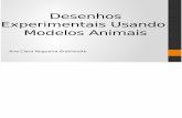 Desenhos Experimentais Usando Modelos Animais