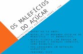 OS MALEFÍCIOS DO AÇÚCAR.pptx
