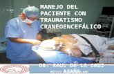 Manejo Del Paciente Con Traumatismo Craneoencefalico !!!
