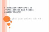 A Representatividade de Transgênero Nas Mídias Contemporâneas - TADEU RODRIGUES IUAMA e JOÃO GABRIEL RODRIGUES DE OLIVEIRA
