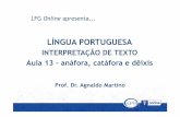 Material de Apoio - Interpretação de Texto - Agnaldo Martino - Anáfora, Catáfora, Dêixis