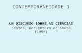 CONTEMPORANEIDADE 1 UM DISCURSO SOBRE AS CIÊNCIAS Santos, Boaventura de Sousa (1995)