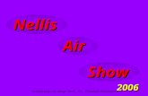 Nellis Air Show 2006 Colaboração do amigo Prof. Dr. Claudinê Paschoetto.