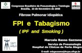 Marcelo Basso Gazzana Serviço de Pneumologia Hospital de Clínicas de Porto Alegre E-mail: mbgazzana@hcpa.ufrgs.br Congresso Brasileiro de Pneumologia e.
