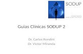 Guias Clínicas SODUP 2 Dr. Carlos Rondini Dr. Victor Miranda.
