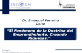 Dr. Emanuel Ferreira Leite “El Fenómeno de la Doctrina del Emprendimiento. Creando Riquezas.” E-mail: emanueleite@uol.com.br.