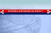 POLÍTICA EXTERIOR DE EEUU 7POLÍTICA EXTERIOR DE EEUU 7.