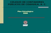 Plan Estratégico 2008 Para uso exclusivo del CCPC COLEGIO DE CONTADORES PÚBLICOS DE COAHUILA, A. C.