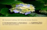 O romantismo literário – 1  Geração Prof  Áurea Christina R Lacerda