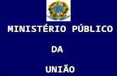 MINISTÉRIO PÚBLICO DA  UNIÃO