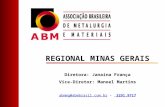 REGIONAL MINAS GERAIS Diretora: Janaína França Vice-Diretor: Manoel Martins