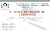 A Função do Auditor de Computação Auditoria de TI (Tecnologia da Informação)
