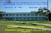 Programa de  Pós-Graduação  em  Física (PPGFIS) Universidade  Federal do  Espírito  Santo (UFES)