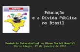 Seminário Intersindical no Fórum Social Mundial Porto Alegre, 27 de janeiro de 2012