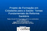 Projeto de Formação em Cidadania para a Saúde: Temas Fundamentais da Reforma Sanitária