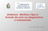 Diabetes   Mellitus  Tipo 2: Estado da arte no diagnóstico              e tratamento