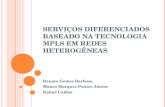 Serviços diferenciados baseado na tecnologia mpls em redes heterogêneas
