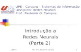UPE – Caruaru – Sistemas de Informação Disciplina: Redes Neurais Prof.: Paulemir G. Campos