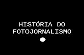 HISTÓRIA DO FOTOJORNALISMO