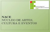 NACE Núcleo de Artes, CULTURA E EVENTOS