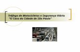 Tráfego de Motocicletas e Segurança Viária  “O Caso da Cidade de São Paulo”