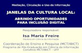 Pesquisadora responsável: Isa Maria Freire Doutora em Ciência da Informação
